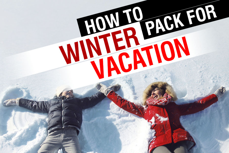  How To Pack For A Winter Vacation